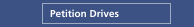 Petition Drives