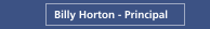 Billy Horton - Principal
