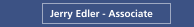 Jerry Edler - Associate